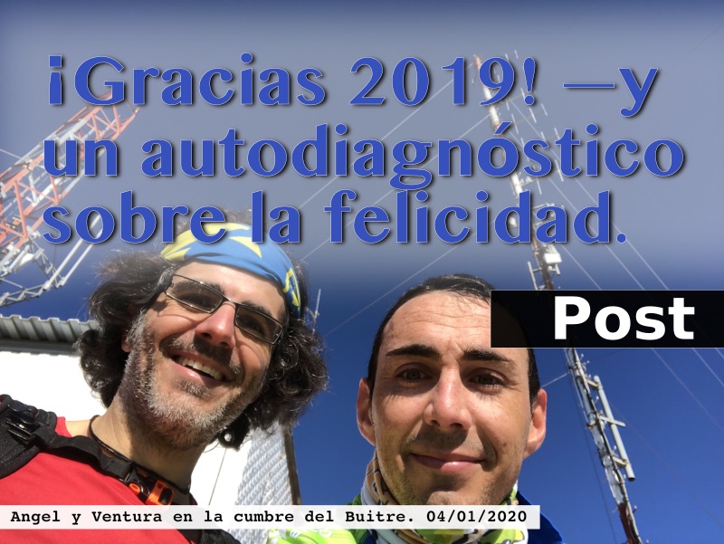 Angel y Ventura en la cumbre del Buitre (04ENE20) - Gracias 2019 —y autodiagnosis de felicidad